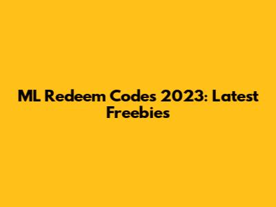 ML Redeem Codes 2023: Latest Freebies