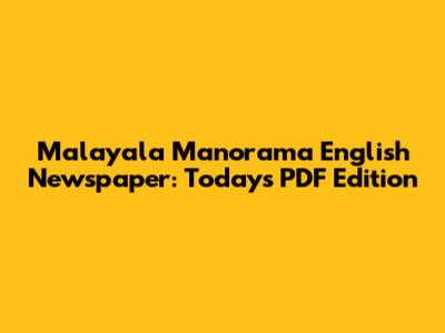 Malayala Manorama English Newspaper: Today's PDF Edition
