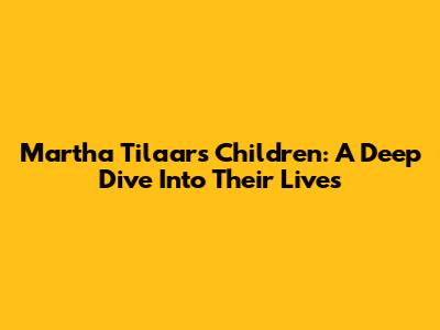 Martha Tilaar's Children: A Deep Dive Into Their Lives