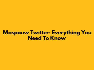Maspouw Twitter: Everything You Need To Know