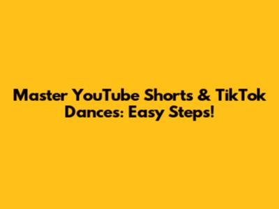 Master YouTube Shorts & TikTok Dances: Easy Steps!