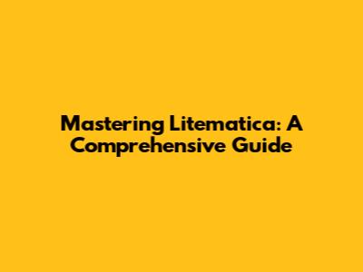 Mastering Litematica: A Comprehensive Guide