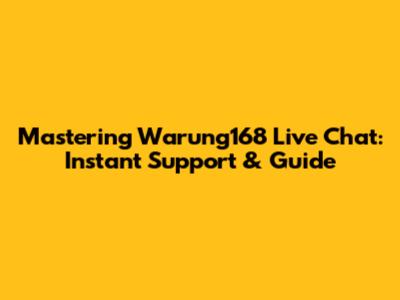 Mastering Warung168 Live Chat: Instant Support & Guide