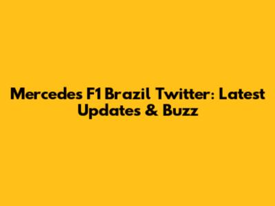 Mercedes F1 Brazil Twitter: Latest Updates & Buzz