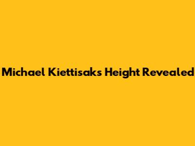 Michael Kiettisak's Height Revealed