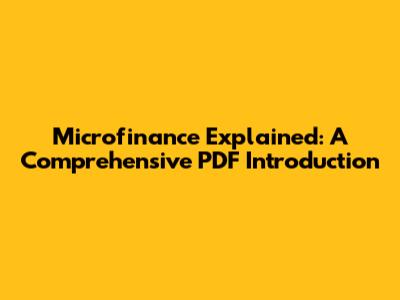 Microfinance Explained: A Comprehensive PDF Introduction