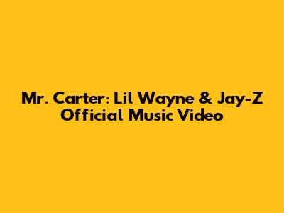 Mr. Carter: Lil Wayne & Jay-Z Official Music Video