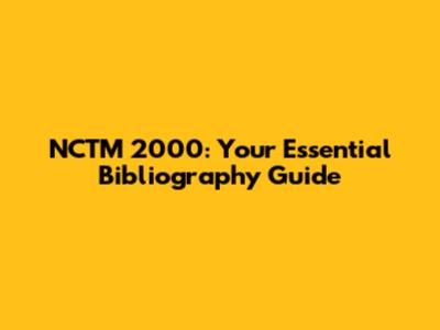 NCTM 2000: Your Essential Bibliography Guide