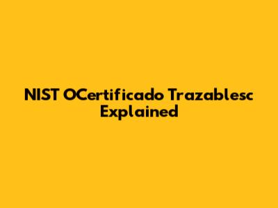 NIST OCertificado Trazablesc Explained