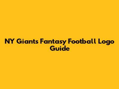 NY Giants Fantasy Football Logo Guide