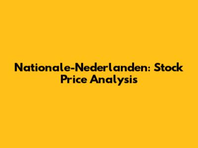Nationale-Nederlanden: Stock Price Analysis
