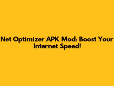 Net Optimizer APK Mod: Boost Your Internet Speed!