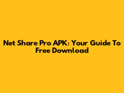Net Share Pro APK: Your Guide To Free Download