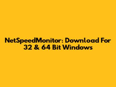 NetSpeedMonitor: Download For 32 & 64 Bit Windows