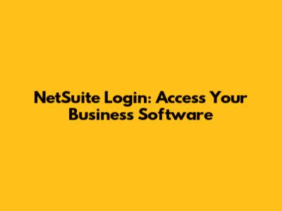 NetSuite Login: Access Your Business Software