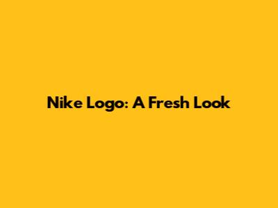 Nike Logo: A Fresh Look