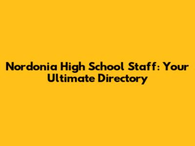 Nordonia High School Staff: Your Ultimate Directory