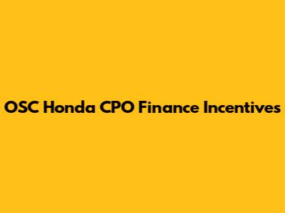 OSC Honda CPO Finance Incentives