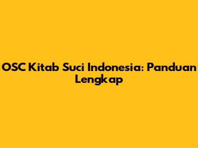 OSC Kitab Suci Indonesia: Panduan Lengkap