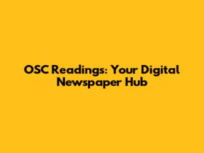 OSC Readings: Your Digital Newspaper Hub