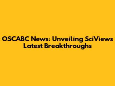 OSCABC News: Unveiling SciView's Latest Breakthroughs