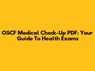 OSCF Medical Check-Up PDF: Your Guide To Health Exams