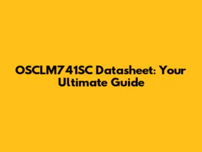OSCLM741SC Datasheet: Your Ultimate Guide