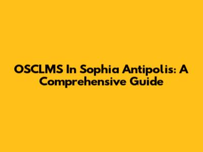 OSCLMS In Sophia Antipolis: A Comprehensive Guide