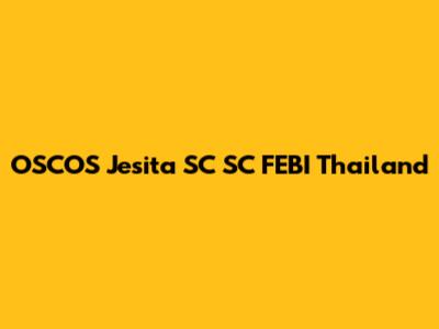 OSCOS Jesita SC SC FEBI Thailand
