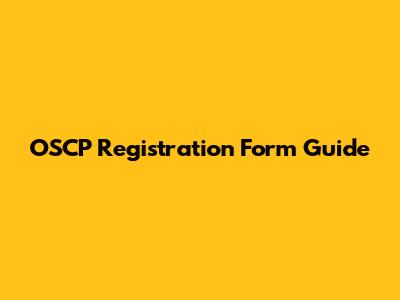 OSCP Registration Form Guide