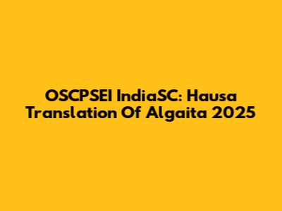 OSCPSEI IndiaSC: Hausa Translation Of Algaita 2025