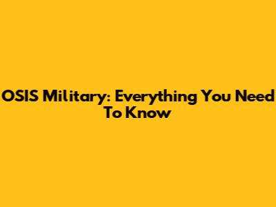 OSIS Military: Everything You Need To Know