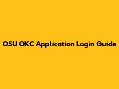 OSU OKC Application Login Guide