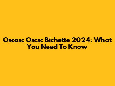 Oscosc Oscsc Bichette 2024: What You Need To Know