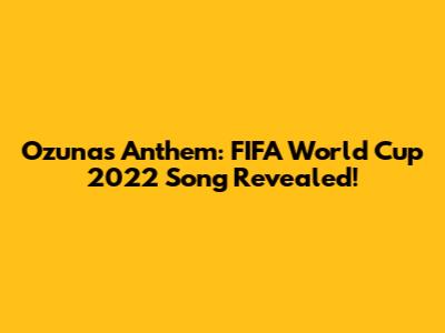 Ozuna's Anthem: FIFA World Cup 2022 Song Revealed!