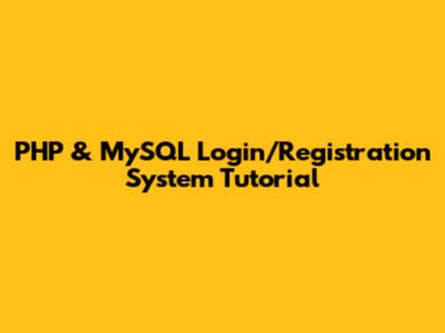 PHP & MySQL Login/Registration System Tutorial