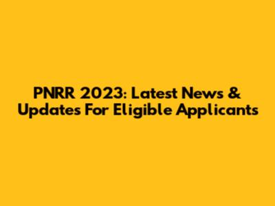 PNRR 2023: Latest News & Updates For Eligible Applicants