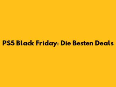 PS5 Black Friday: Die Besten Deals