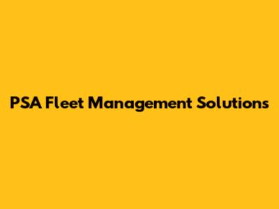 PSA Fleet Management Solutions