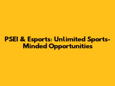 PSEI & Esports: Unlimited Sports-Minded Opportunities