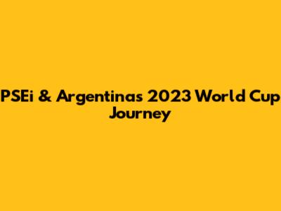 PSEi & Argentina's 2023 World Cup Journey