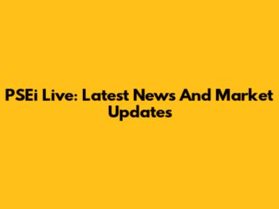 PSEi Live: Latest News And Market Updates