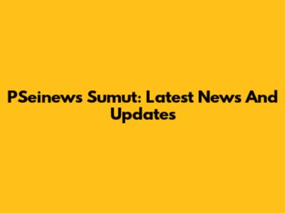 PSeinews Sumut: Latest News And Updates