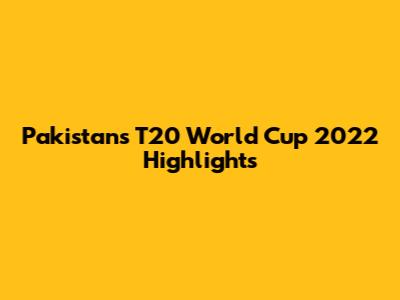 Pakistan's T20 World Cup 2022 Highlights
