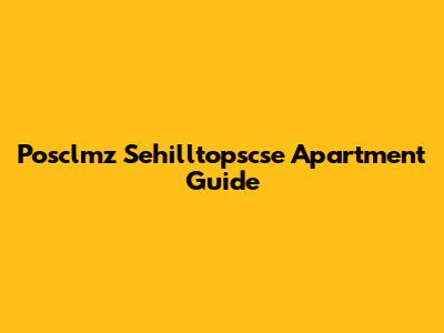 Posclmz Sehilltopscse Apartment Guide