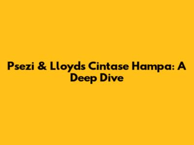 Psezi & Lloyd's 'Cintase Hampa': A Deep Dive