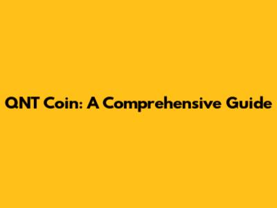 QNT Coin: A Comprehensive Guide