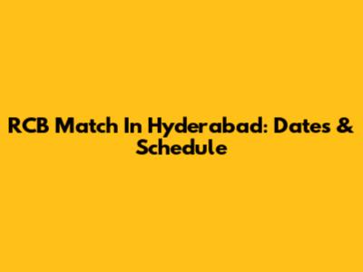 RCB Match In Hyderabad: Dates & Schedule