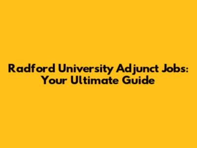 Radford University Adjunct Jobs: Your Ultimate Guide