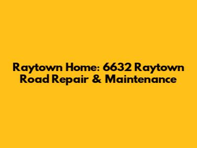 Raytown Home: 6632 Raytown Road Repair & Maintenance